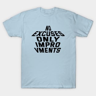 No Excuses Only Improvements T-Shirt